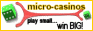 micro casinos